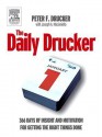 The Daily Drucker: 366 Days of Insight and Motivation for Getting the Right Things Done - Peter F. Drucker