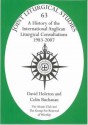 A History Of The International Anglican Liturgical Consultations 1983 2007 (Joint Liturgical Studies) - David Holeton, Colin Buchanan