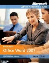 Microsoft Office Word 2007: Exam 77-601 - Microsoft Official Academic Course