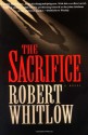 The Sacrifice - Robert Whitlow