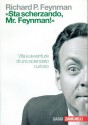 Sta scherzando, Mr. Feynman! - Richard P. Feynman