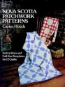 Nova Scotia Patchwork Patterns: Instructions and Full-Size Templates for 12 Quilts - Carter Houck