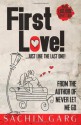 It's First Love!...just like the last one! - Sachin Garg