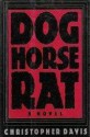 Dog Horse Rat - Christopher Davis