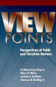 Viewpoints: Perspectives of Faith and Christian Nurture - H. Edward Everding Jr., Lucinda A. Huffaker, Clarence H. Snelling Jr., Mary W. Wilcox