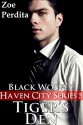 Tiger's Den: Black Wolves (Haven City Series # 5): Black Wolves - Zoe Perdita