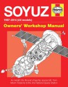 Soyuz Owners' Workshop Manual: 1967 onwards (all models) - An insight into Russia's flagship spacecraft, from Moon missions to the International Space Station - David Baker, Dr. Helen Sharman