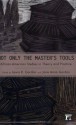 Not Only the Master's Tools: African-American Studies in Theory and Practice - Jane Anna Gordon, Lewis R. Gordon