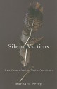 Silent Victims: Hate Crimes Against Native Americans - Barbara A. Perry