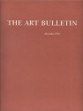 The Art Bulletin: A Quarterly Published by The College Art Association of America: December 1994, Volume LXXVI, Number 4 - Anna C. Chave, Anne M. Wagner, Michael Preston Worley, Marilyn Dunn, Alessandro Nova, Barbara Zeitler, Beth Cohen, Whitney Davis, Alice T. Friedman, Rosalind Krauss, Nancy J. Troy, Linda Seidel, Richard Shiff, Lowery Stokes Sims, David Summers, Richard Vinograd