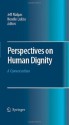 Perspectives on Human Dignity - Jeff Malpas, Norelle Lickiss