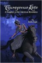 Courageous Kate: A Daughter of the American Revolution - Sheila Ingle