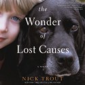 The Wonder of Lost Causes - Nick Trout