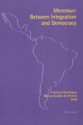 Mercosur: Between Integration and Democracy - Francisco Dominguez, Marcos Guedes De Oliveira