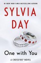 One with You: A Crossfire Novel (Crossfire Series Book 5) - Sylvia Day