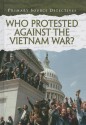 Who Protested Against the Vietnam War? - Richard Spilsbury