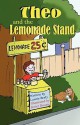 Theo and the Lemonade Stand - Laurie Braly, Javier Duarte