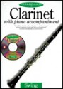 Clarinet with Piano Accompaniment: An Exciting Collection of Ten Swing Tunes Expertly Arranged for the Beginning Soloist with Piano Accompaniment in P - Amsco