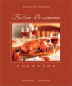 Festive Occasions Cookbook: A Dynamic Collaboration of Leading Culinary and Publishing Talents - Chuck Williams