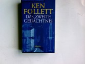 Das zweite Gedächtnis : Roman. Aus dem Engl. von Till R. Lohmeyer und Christel Rost - Ken Follett