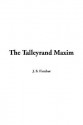 The Talleyrand Maxim - J.S. Fletcher