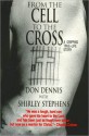 From the Cell to the Cross - Don Dennis, Shirley Stephens