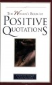 The Women's Book of Positive Quotations - Leslie Ann Gibson