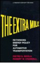 The Extra Mile: Rethinking Energy Policy for Automotive Transportation - Robert W. Crandall