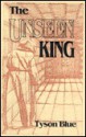 The Unseen King - Tyson Blue