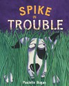 Spike In Trouble - Paulette Bogan