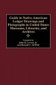 Guide to Native American Ledger Drawings and Pictographs in United States Museums, Libraries, and Archives - John R. Lovett, Donald L. Dewitt