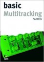 Basic Multitracking - Paul White