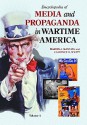 Encyclopedia Of Media And Propaganda In Wartime America [2 Volumes] - Martin J. Manning, Clarence R. Wyatt