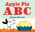 Apple Pie ABC. Alison Murray - Alison Murray