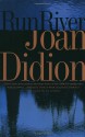 Run River - Joan Didion