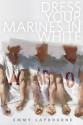 Dress Your Marines in White (Monument 14, #0.5) - Emmy Laybourne