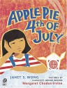 Apple Pie Fourth of July - Janet S. Wong, Margaret Chodos-Irvine