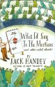 What I'd Say to the Martians and Other Veiled Threats - Jack Handey