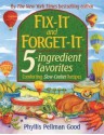 Fix-It and Forget-It 5-ingredient favorites: Comforting Slow-Cooker Recipes - Phyllis Pellman Good