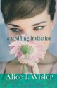 A Wedding Invitation - Alice J. Wisler