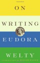 On Writing (Modern Library) - Eudora Welty, Richard Bausch