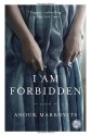 I Am Forbidden - Anouk Markovits