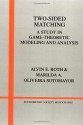 Two-Sided Matching: A Study in Game-Theoretic Modeling and Analysis (Econometric Society Monographs) - Alvin E. Roth, Marilda A. Oliveira Sotomayor