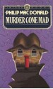 Murder Gone Mad - Philip Macdonald