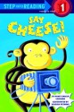 Say Cheese! (Step Into Reading: A Step 1 Book ) - Nancy Smiler Levinson