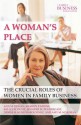 A Woman's Place: The Crucial Roles of Women in Family Business - Ann M. Dugan, Sharon P. Krone, Kelly LeCouvie, Jennifer M. Pendergast