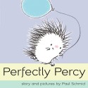 Perfectly Percy - Paul Schmid