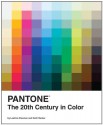 Pantone: The Twentieth Century in Color - Leatrice Eiseman, Keith Recker