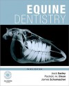 Equine Dentistry - Jack Easley, Padraic M. Dixon, James Schumacher