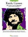 Keith Green - Oh Lord, You're Beautiful - Keith Green